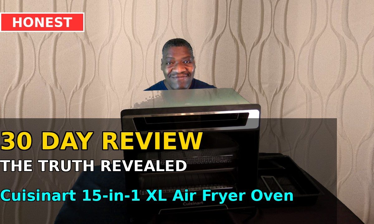 Cuisinart 15-in-1 Extra-Large Digital Air Fryer Oven, 30 Day Review