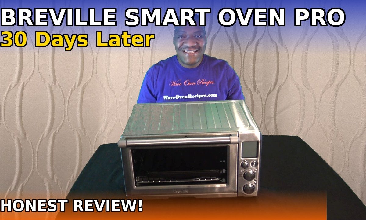 Breville the Smart Oven Pro 30 Day Review