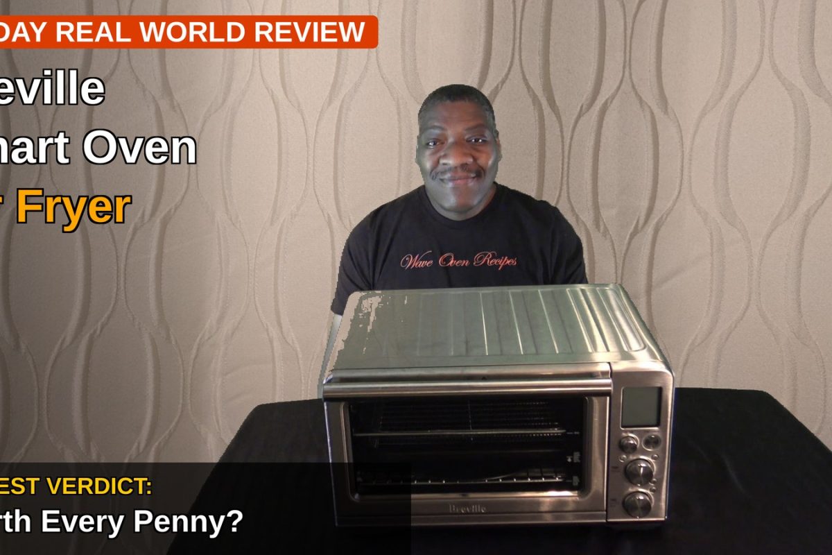 Breville the Smart Oven Air Fryer 30 Day Review