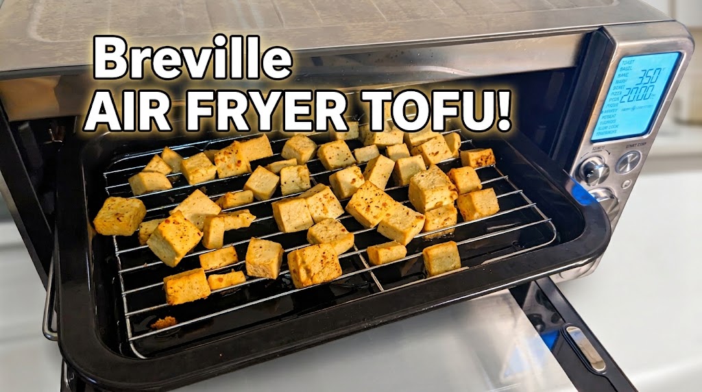 Quick Air Fried Tofu (Breville the Smart Oven Air Fryer Pro Recipe)